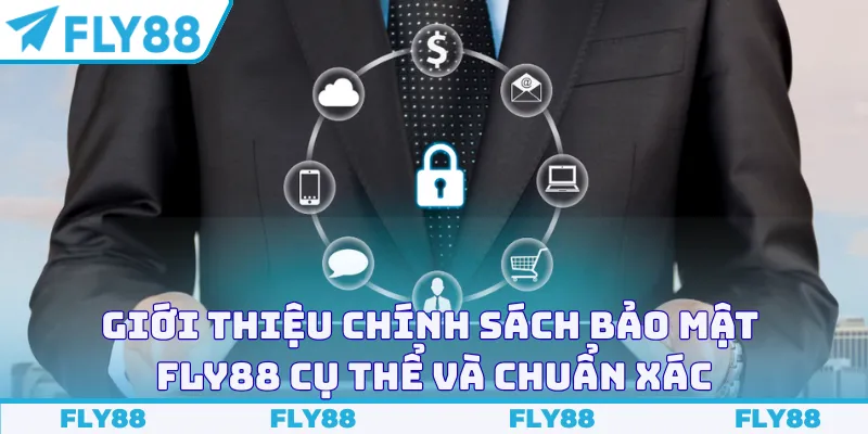 Giới thiệu chính sách bảo mật Fly88 cụ thể và chuẩn xác